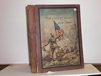 The United States in the great war, B00085VKQA Book Cover