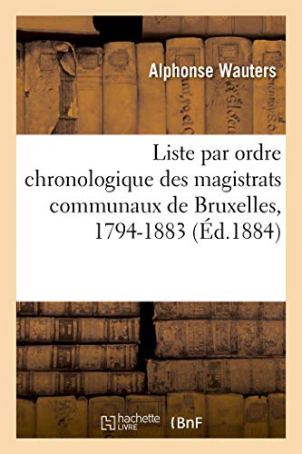Liste par ordre chronologique des magistrats communaux de Bruxelles, 1794-1883