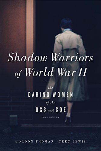 Shadow Warriors of World War II: The Daring Women of the OSS and SOE