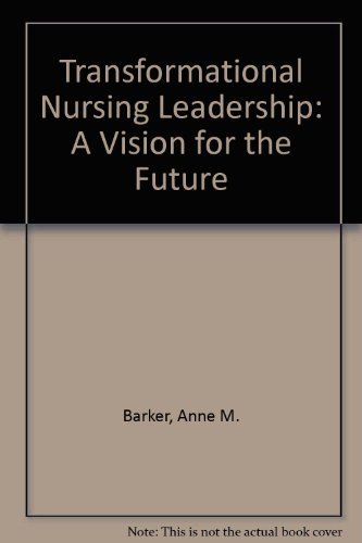 Transformational Nursing Leadership: A Vision f... 0683003240 Book Cover