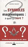 symbole maconnique apprenti  Symboles maçonniques : à quoi ça sert ?
