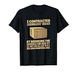 I Contracted Legionnaires' Disease T-Shirt