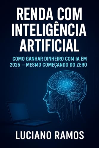 Renda com Inteligência Artificial: Como ganhar Dinheiro com IA em...
