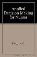 Applied decision making for nurses 0801616247 Book Cover