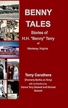 Hardcover Benny Tales: Stories of H.H. "Benny" Terry of Monterey, VA Book