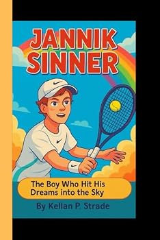 Paperback Jannik Sinner: The Boy Who Hit His Dreams into the Sky Book