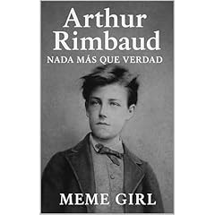 Arthur Rimbaud Audiobook By Meme Girl cover art