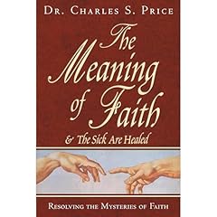 The Meaning of Faith Audiolibro Por Dr. Charles S. Price arte de portada