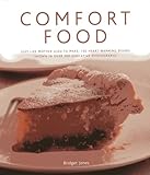Comfort Food: Just like mother used to make: 150 heart-warming dishes shown in over 200 evocative photographs