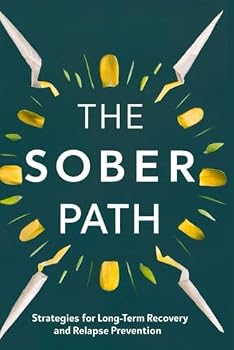 Paperback The Sober Path: Strategies for Long-Term Recovery and Relapse Prevention Book