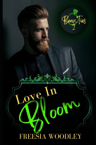 Love in Bloom: A MM Grumpy/Sunshine Romance: Beau Ties Series Book 2