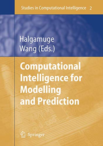 COMPUTATIONAL INTELLIGENCE FOR MODELLING AND PREDICTION: 2 (Studies in Computational Intelligence) view 2