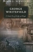 George Whitefield: A Guided Tour of His Life and Thought (Guided Tour of Church History) 1596385219 Book Cover