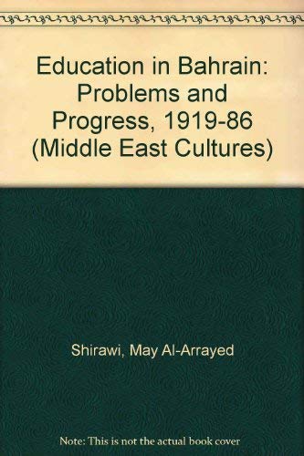 Education in Bahrain: Problems and progress (Middle East Cultures)
