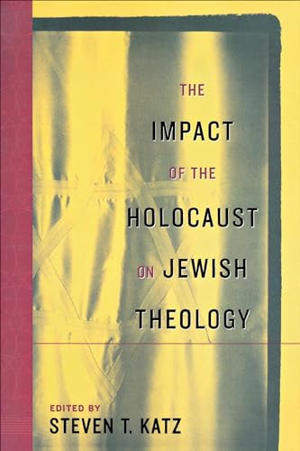 The Impact of the Holocaust on Jewish Theology (English Edition)