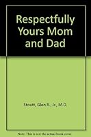 Respectfully Yours Mom and Dad 0932471080 Book Cover