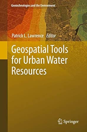Geospatial Tools for Urban Water Resources: 7 2013th Edition book cover