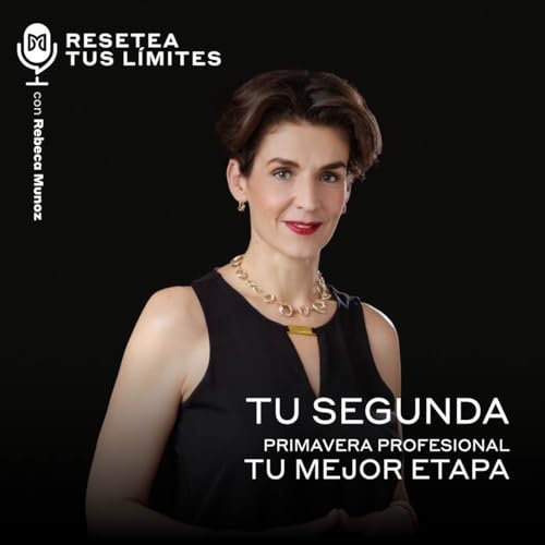 Tu segunda primavera profesional, tu mejor etapa