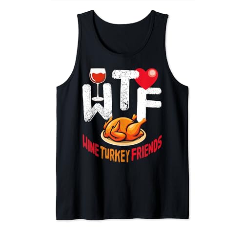 WTF Wine Pavo Amigos Y Familia Divertido Día de Acción de Gracias Camiseta sin Mangas
