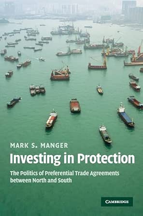 Investing in Protection: The Politics of Preferential Trade Agreements between North and South book cover