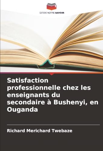 Satisfaction professionnelle chez les enseignants du secondaire à Bushenyi, en Ouganda