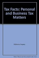 Tax Facts: Personal and Business Tax Matters 0749413034 Book Cover