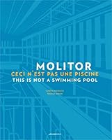 Molitor, ceci n'est pas une piscine: This is not a swimming pool 2357335130 Book Cover