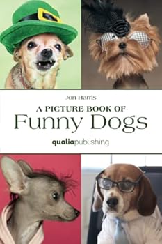 Paperback A Picture Book of Funny Dogs: Relaxing Gift for Seniors with Dementia and Alzheimer's Patients (Picture Books for Dementia) Book