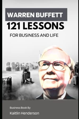 121 Lessons From Warren Buffett For Business & Life