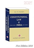 Constitutional Law of India by Dr. J. N. Pandey, 62nd 2025 Edition, Central Law Agency Edition 2025