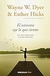 El universo oye lo que sientes: Una conversación entre dos maestros sobre la Ley de la Atracción (Clave)