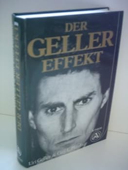 Hardcover The Geller Effect: Autobiography Of Psychic Showman [German] Book