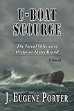 u boat 1001  U-Boat Scourge: The Naval Odyssey of Professor James Brand: 1
