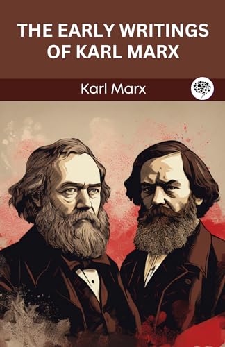 The Early Writings of Karl Marx (Grapevine edition)