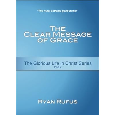 The Clear Message of Grace