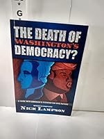 The Death of Washington's Democracy? 0692934456 Book Cover