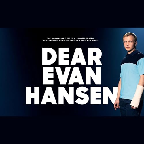 Teaterbussen - radioanmeldelse af Dear Evan Hansen ved Det Kongelige Teater og Aarhusteater