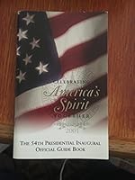 Celebrating America's Spirit Together - 2001 / The 54th Presidential Inaugural Official Guide Book B0077NBK6G Book Cover