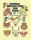  ANIMAL ADVENTURE FOR KIDS: TO SHARPEN THEIR ANIMAL IQ