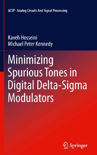 Minimizing Spurious Tones in Digital Delta-Sigma Modulators (Analog Circuits and Signal Processing Book 0)
