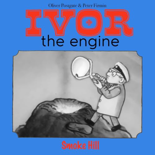 『Ivor the Engine - Original Black & White Stories (1959&ndash;1962) - 14. Smoke Hill』のカバーアート