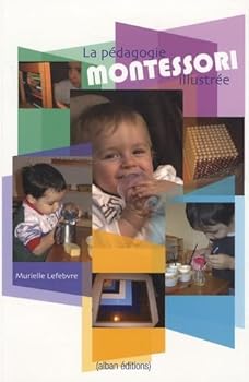 Paperback PEDAGOGIE MONTESSORI ILLUSTREE [French] Book