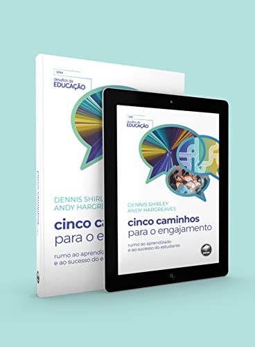 Cinco Caminhos para o Engajamento: Rumo ao Aprendizado e ao Sucesso do Estudante