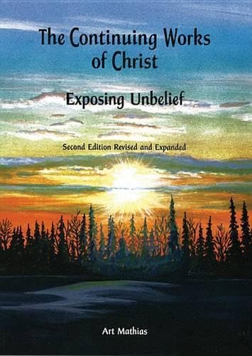 The Continuing Works of Christ: Exposing Unbelief