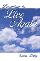 Learning to Live Again 0805975950 Book Cover