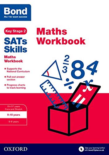 OXFORD UNIVERSITY PRESS Bond SATs Skills: Maths Workbook 9-10 Years