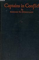 Captains in Conflict; the Story of the Struggle of a Business Generation B000OD16NS Book Cover