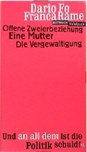 Offene Zweierbeziehung / Eine Mutter / Die Vergewaltigung