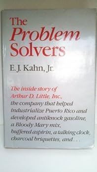 Hardcover The Problem Solvers: A History of Arthur D. Little, Inc. Book