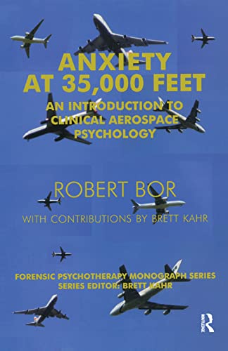 Anxiety at 35,000 Feet (The Forensic Psychotherapy Monograph Series)